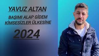 Başım Alıp Gidem Kimsesizler Ülkesine Türkü Dinle  Yavuz Altan [upl. by Nannah]