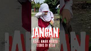 Jangan Asal Anak Ngadu di Bela💪😍 shorts video shortvideo [upl. by Dalenna]