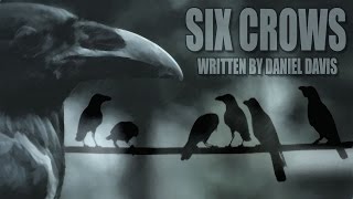 quotSix Crowsquot creepypasta by Daniel Davis FULL CAST AUDIO DRAMA ― Chilling Tales for Dark Nights [upl. by Laurinda]