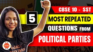 5 Most Repeated Questions from Political Parties  Class 10 SST  CBSE 2024 PYQs [upl. by Martinelli465]