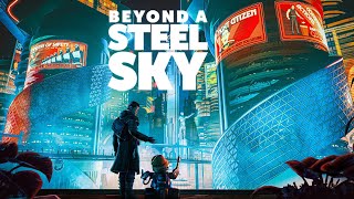 Beyond a Steel Sky  Gameplay Part 1 Get into union city I Cyberpunk Scifi Adventure RPG [upl. by Philbrook]