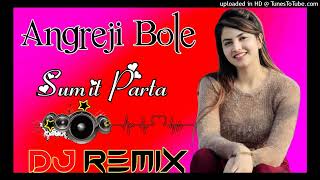 Angreji Bole Dj Remix DJ Ravi Surpuriya Sumit Parta Ft Aarushi Sharma  Haryanvi Song 2024 [upl. by Batruk]