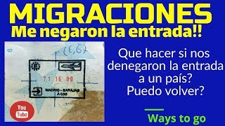 MIGRACIONES DENEGACION de ENTRADA Me han regresado a casa ¿que hago [upl. by Adnwahs]