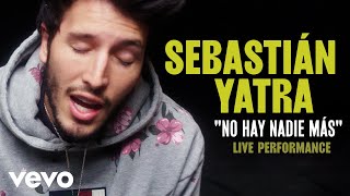 Sebastian Yatra  quotNo Hay Nadie Masquot Official Performance  Vevo [upl. by Eylk]