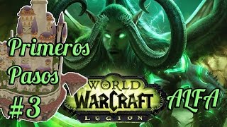 ¡A DALARAN WOW LEGION  Primeros Pasos con el CAZADOR DE DEMONIOS 3  Fase Alfa [upl. by Senalda]