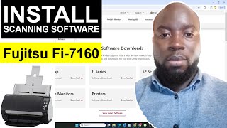 How to Download and Install Scanning Software For Fujitsu Fi7160 Scanner [upl. by Gnouc]