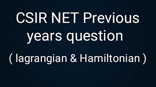 Net previous year physics question solved Lagrangian  Hamiltonian problem Net gate physics [upl. by Annazor]