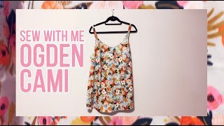 Sew With Me Ogden Cami [upl. by Aicilat]