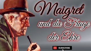 MAIGRET UND DIE FRAGE DER EHRE krimihörspiel retro HANSJÖRG FELMY 1966 [upl. by Pisarik]