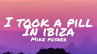 Mike Posner I Took A Pill In Ibiza lyrics [upl. by Einniw354]