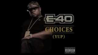 E40 quotChoicesquot Yup Lyric Video [upl. by Borer537]