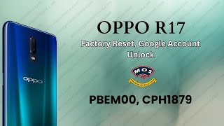 Oppo R17 PBEM00 Flashing Factory Reset Pin Pattern Screen Lock Google Account OppoR17 [upl. by De]