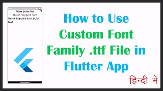 How to Use Custom Font Family ttf File in Flutter App  Download amp Configure [upl. by Beaner]