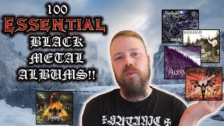 100 ESSENTIAL Black Metal Albums To Hear Before You Die [upl. by Khanna]