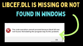 How to Fix Libcefdll Is Missing or Not Found in Windows 11 [upl. by Elisha]