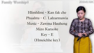 Mizo Karaoke  Hlimhlimi  Kan fak che Key  EHmeichhe key [upl. by Gert]