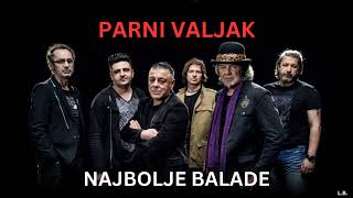 PARNI VALJAK  NAJBOLJE BALADE [upl. by Joey]