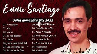 SALSA ROMANTICAS 2023  LO MEJOR DE EDDIESANTIAGO  EDDIES SANTIAGO MIX 2023 [upl. by Anaya]