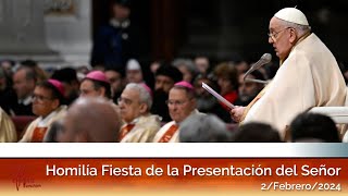 Homilía del Papa Francisco en la Misa de la Fiesta de la Presentación del Señor 02022024 [upl. by Airamasor855]