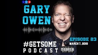 Gary Owen vs Dave Chappelle amp Chris Rock  GetSome Podcast EP23 [upl. by Ainesey444]