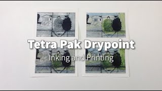 Drypoint Printmaking Tetra Pak Drypoint Inking and Printing [upl. by Tedi]