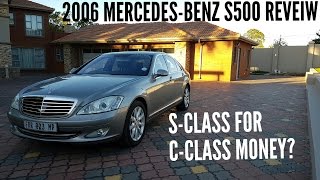 2006 MERCEDES S500 REVIEW  BARGAIN OF THE CENTURY [upl. by Tansy]