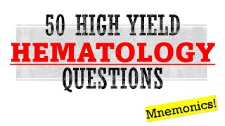 50 High Yield Hematology Questions  Mnemonics And Proven Ways To Memorize For Your Exam [upl. by Cannell]