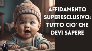 Affidamento SUPERESCLUSIVO Tutto ciò che devi SAPERE [upl. by Gustav]