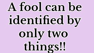 Two Best Ways To Recognize A Foolish Man  Best Inspirational quotes Quoteswithtimci [upl. by Rodrique]