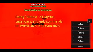 ADMIN RNG EVERY SINGLE EPIC LEGENDARY AND MYTHIC COMMANDS ON EVERYONE [upl. by Lewanna]