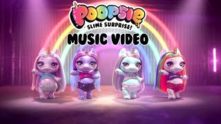 Poopsie Slime Surprise  My Poops Getting Loopy Off My Poopy Official Music Video 🌈💩🌈 [upl. by Akkimat]