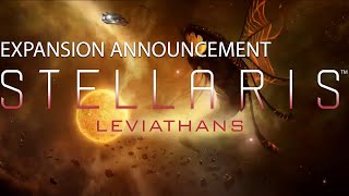 Stellaris Leviathans Announced [upl. by Eatnoj799]