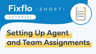 Fixflo Tutorial Short  Setting Up Agent and Team Assignments [upl. by Aciamaj432]