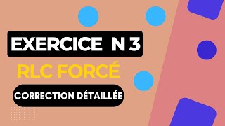 Exercice n3  RLC forcé avec correction [upl. by Nois]