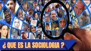 ¿ QUE ES LA SOCIOLOGIA [upl. by Lladnarc397]