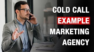 Cold Call Example for a Marketing Agency [upl. by Doroteya]