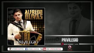 Alfredo Olivas  Privilegio  Estudio 2015 [upl. by Ayanaj]