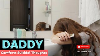 ASMR DADDY Comforts Suicidal Thoughts TRIGGER WARNINGBoyfriendRolePlayFantasy [upl. by Elinore249]