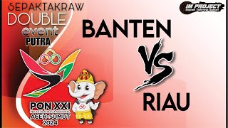 BANTEN VS RIAU  DOUBLE EVENT PUTRA PON [upl. by Neitsirhc]