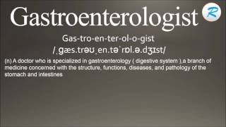 How to pronounce Gastroenterologist [upl. by Naud]