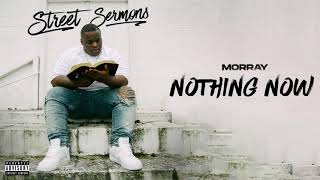 Morray  Nothing Now Official Audio [upl. by Immak]