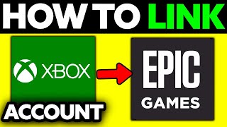 How To Link My Xbox to Epic Games 2024 [upl. by Romanas]