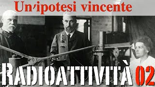 Unipotesi vincente  Radioattività02  CURIUSS [upl. by Lynden909]