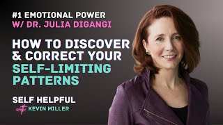 1 Emotional Power w Dr Julia DiGangi  How To Discover amp Correct Your SelfLimiting Patterns [upl. by Eenttirb987]