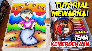 TUTORIAL MEWARNAI TEMA KEMERDEKAAN  PART 1 [upl. by Yrgoerg]