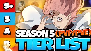 SEASON 5 PVE amp PVP TIER LIST META CHANGING UNITS amp CRAZY DAMAGE DEALERS  Black Clover Mobile [upl. by Errick84]