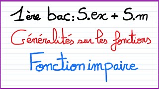 1ère bac Sex et Sm  Généralités sur les fonctions  fonction impaire [upl. by Faletti930]