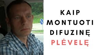 KAIP MONTUOTI DIFUZINĘ PLĖVELĘ [upl. by Chivers]