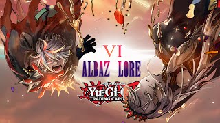 Albaz Lore Phần 6  Final Arc Part 1  YuGiOh LORE [upl. by Aerised477]