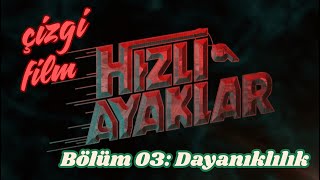 Hızlı Ayaklar Bölüm 03  Dayanıklılık [upl. by Mose]